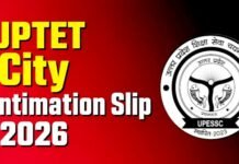 UP TET 2026 सिटी इंटिमेशन स्लिप जारी, जानें करें डाउनलोड यूपी टीईटी